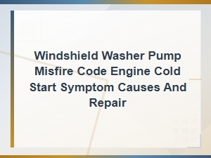 Washer Pump Failure Causing Engine Misfire Codes